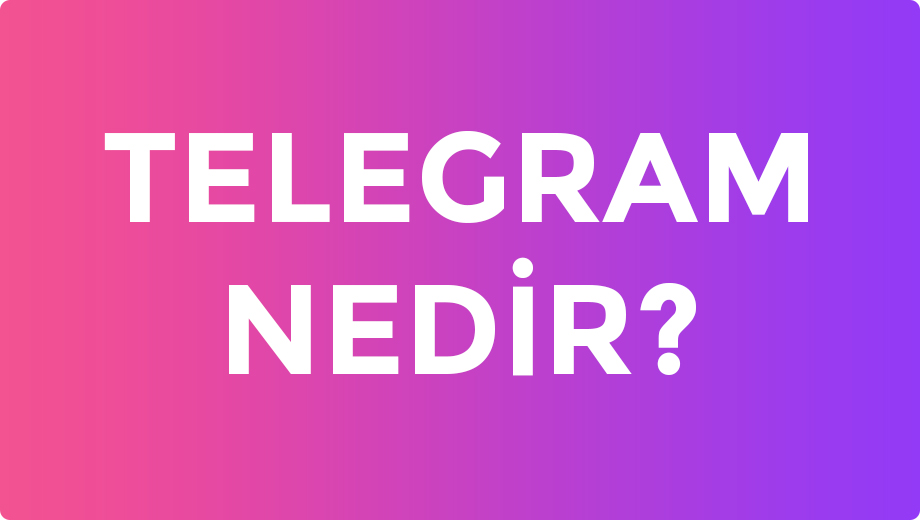 Telegram Nedir?